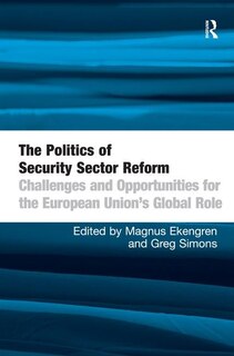 Couverture_The Politics Of Security Sector Reform