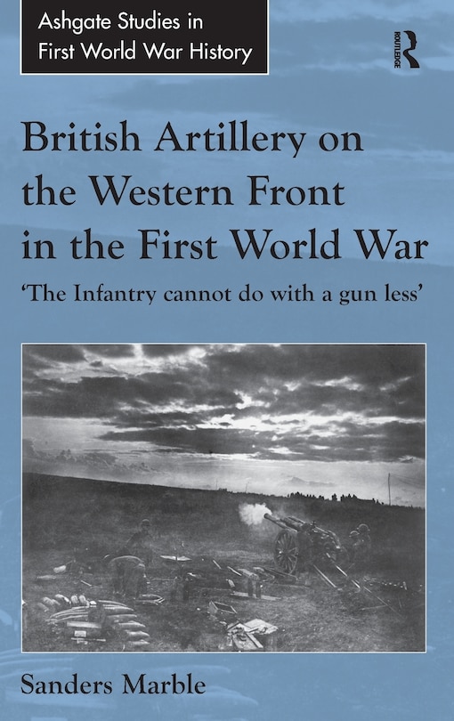Couverture_British Artillery On The Western Front In The First World War