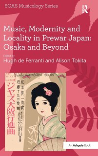 Front cover_Music, Modernity And Locality In Prewar Japan