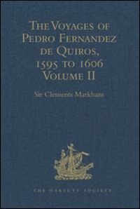 Couverture_The Voyages Of Pedro Fernandez De Quiros, 1595 To 1606