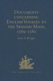 Front cover_Documents concerning English Voyages to the Spanish Main, 1569-1580