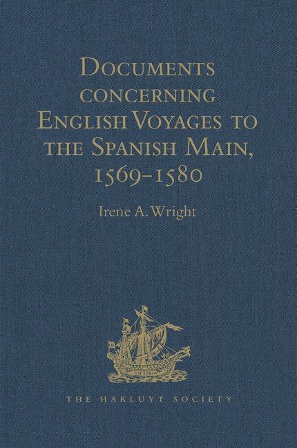 Front cover_Documents concerning English Voyages to the Spanish Main, 1569-1580