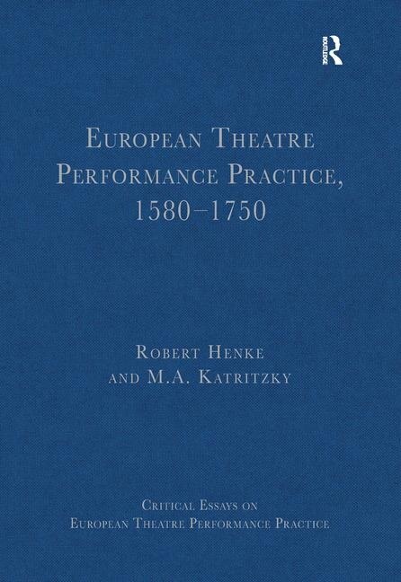 Couverture_European Theatre Performance Practice, 1580-1750