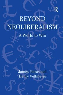 Beyond Neoliberalism: A World To Win