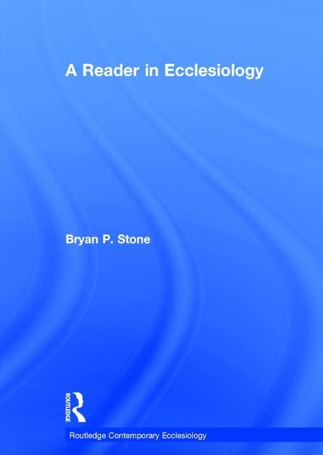 Couverture_A Reader In Ecclesiology