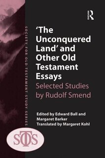 Front cover_'the Unconquered Land' And Other Old Testament Essays