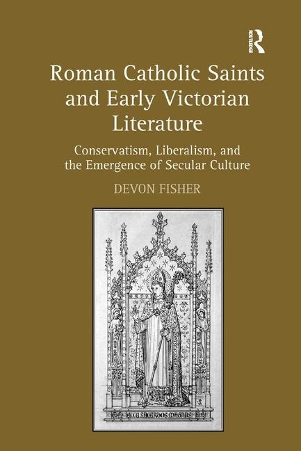 Front cover_Roman Catholic Saints And Early Victorian Literature