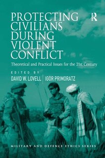 Couverture_Protecting Civilians During Violent Conflict