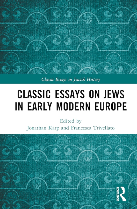 Front cover_Classic Essays on Jews in Early Modern Europe