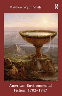 Front cover_American Environmental Fiction, 1782-1847