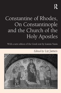 Couverture_Constantine Of Rhodes, On Constantinople And The Church Of The Holy Apostles