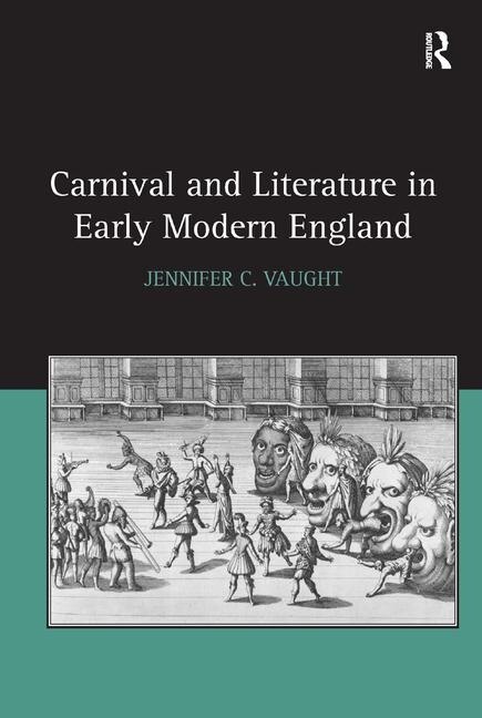Front cover_Carnival And Literature In Early Modern England