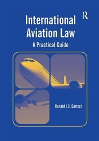 International Aviation Law: A Practical Guide