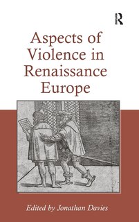 Couverture_Aspects Of Violence In Renaissance Europe