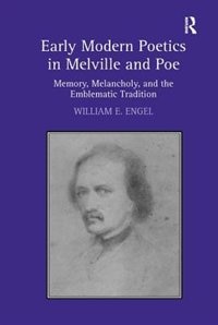 Front cover_Early Modern Poetics In Melville And Poe