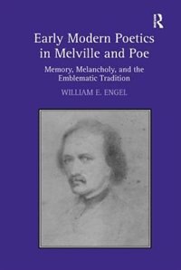 Front cover_Early Modern Poetics In Melville And Poe