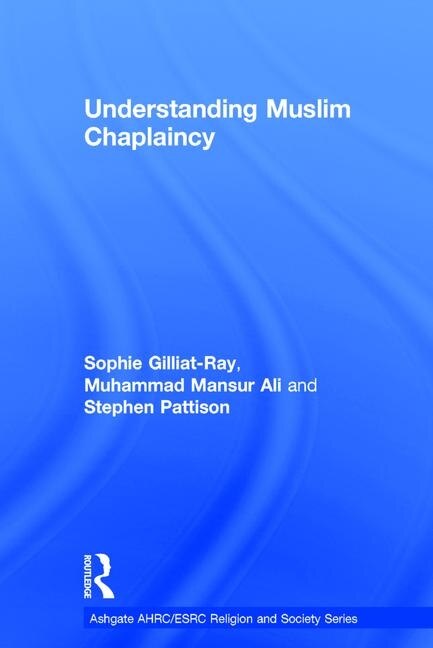 Front cover_Understanding Muslim Chaplaincy