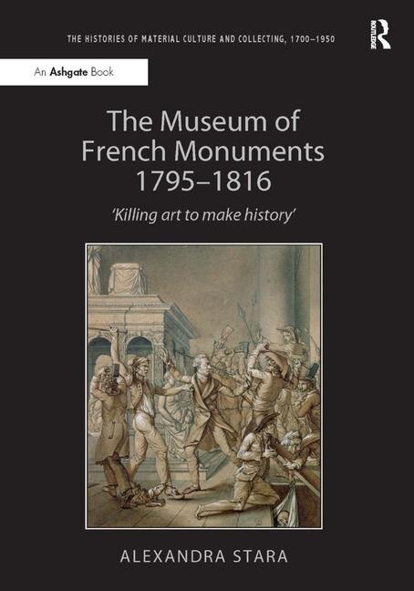 Couverture_The Museum Of French Monuments 1795¿1816