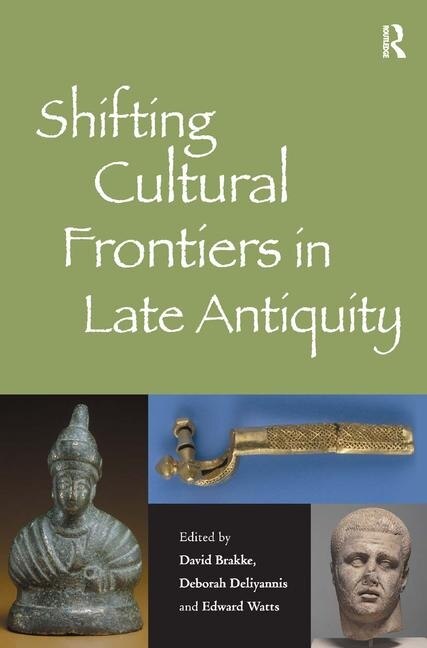 Front cover_Shifting Cultural Frontiers In Late Antiquity