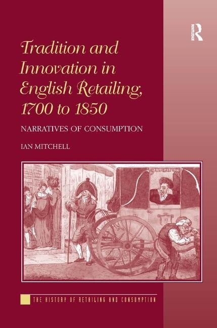 Front cover_Tradition And Innovation In English Retailing, 1700 To 1850