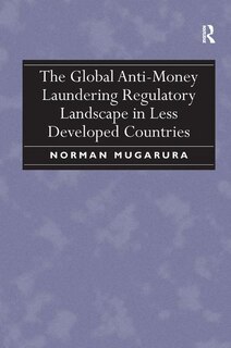 Front cover_The Global Anti-money Laundering Regulatory Landscape In Less Developed Countries