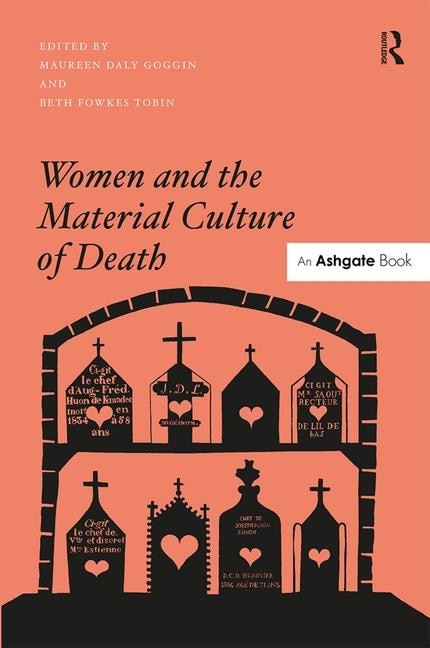 Front cover_Women And The Material Culture Of Death