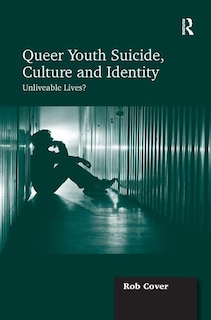 Front cover_Queer Youth Suicide, Culture And Identity