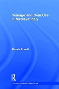 Couverture_Coinage And Coin Use In Medieval Italy