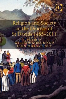 Front cover_Religion And Society In The Diocese Of St Davids 1485-2011