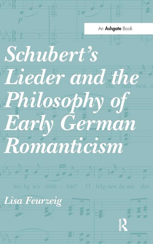 Couverture_Schubert's Lieder And The Philosophy Of Early German Romanticism