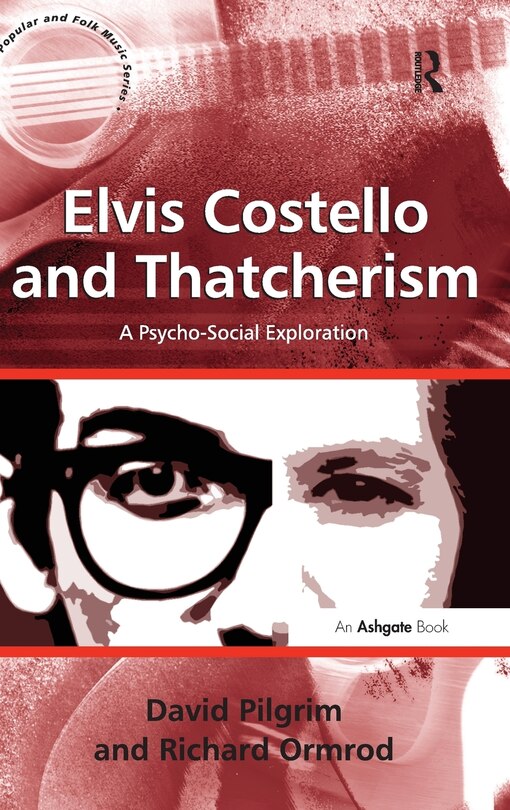 Front cover_Elvis Costello And Thatcherism