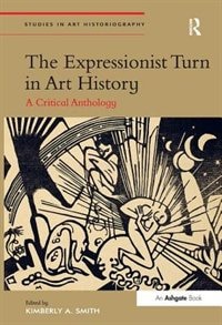 Front cover_The Expressionist Turn In Art History