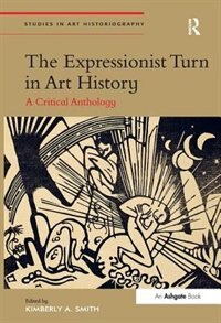 Front cover_The Expressionist Turn In Art History