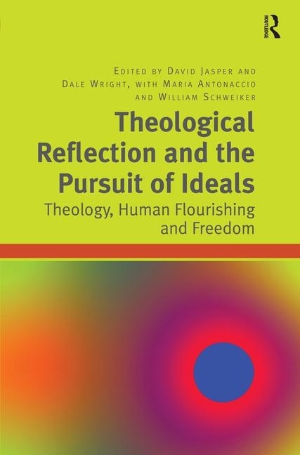 Front cover_Theological Reflection And The Pursuit Of Ideals