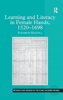 Couverture_Learning And Literacy In Female Hands, 1520-1698