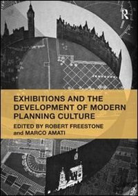 Front cover_Exhibitions And The Development Of Modern Planning Culture