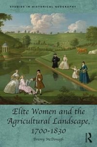 Couverture_Elite Women and the Agricultural Landscape, 1700-1830
