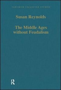 Couverture_The Middle Ages Without Feudalism