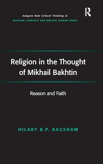 Front cover_Religion In The Thought Of Mikhail Bakhtin