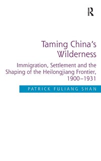Front cover_Taming China's Wilderness