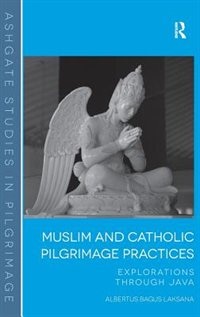 Couverture_Muslim And Catholic Pilgrimage Practices