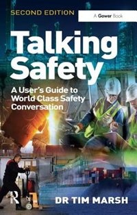 Talking Safety: A User's Guide To World Class Safety Conversation