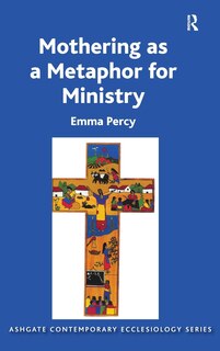 Couverture_Mothering As A Metaphor For Ministry