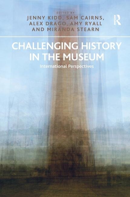 Front cover_Challenging History In The Museum