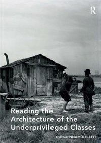 Front cover_Reading The Architecture Of The Underprivileged Classes