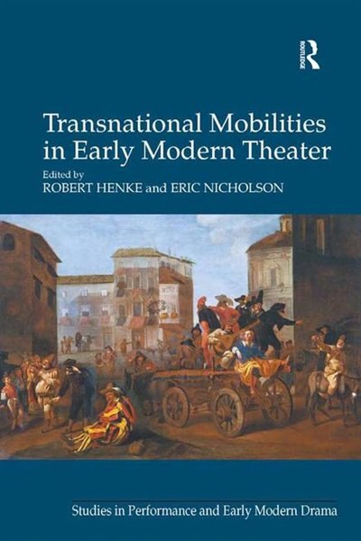 Front cover_Transnational Mobilities In Early Modern Theater