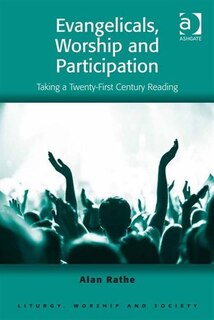 Couverture_Evangelicals, Worship And Participation
