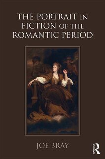 Couverture_The Portrait in Fiction of the Romantic Period