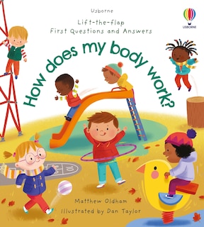Couverture_Lift the Flap First Questions and Answers: How Does My Body Work?