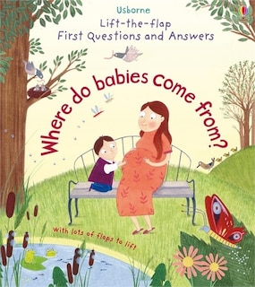 Front cover_Lift-the-flap First Questions And Answers/where Do Babies Come From?